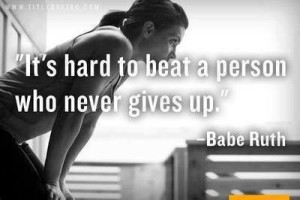 37527-Its-Hard-To-Beat-A-Person-Who-Never-Gives-Up