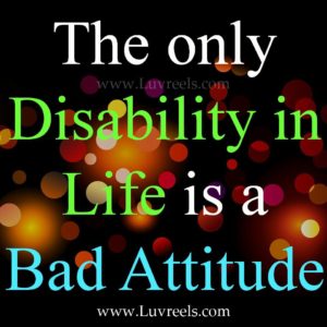 the-only-disability-in-life-is-a-bad-attitude-graphic-for-facebook-share