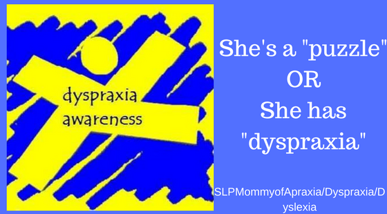“She’s a puzzle” or…. she has dyspraxia