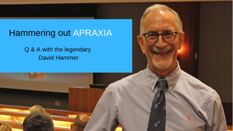 Hammering out apraxia with David Hammer