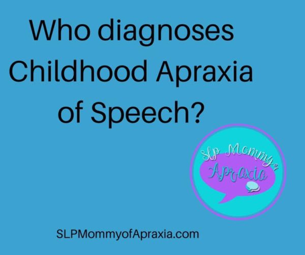 Who Diagnoses Childhood Apraxia Of Speech