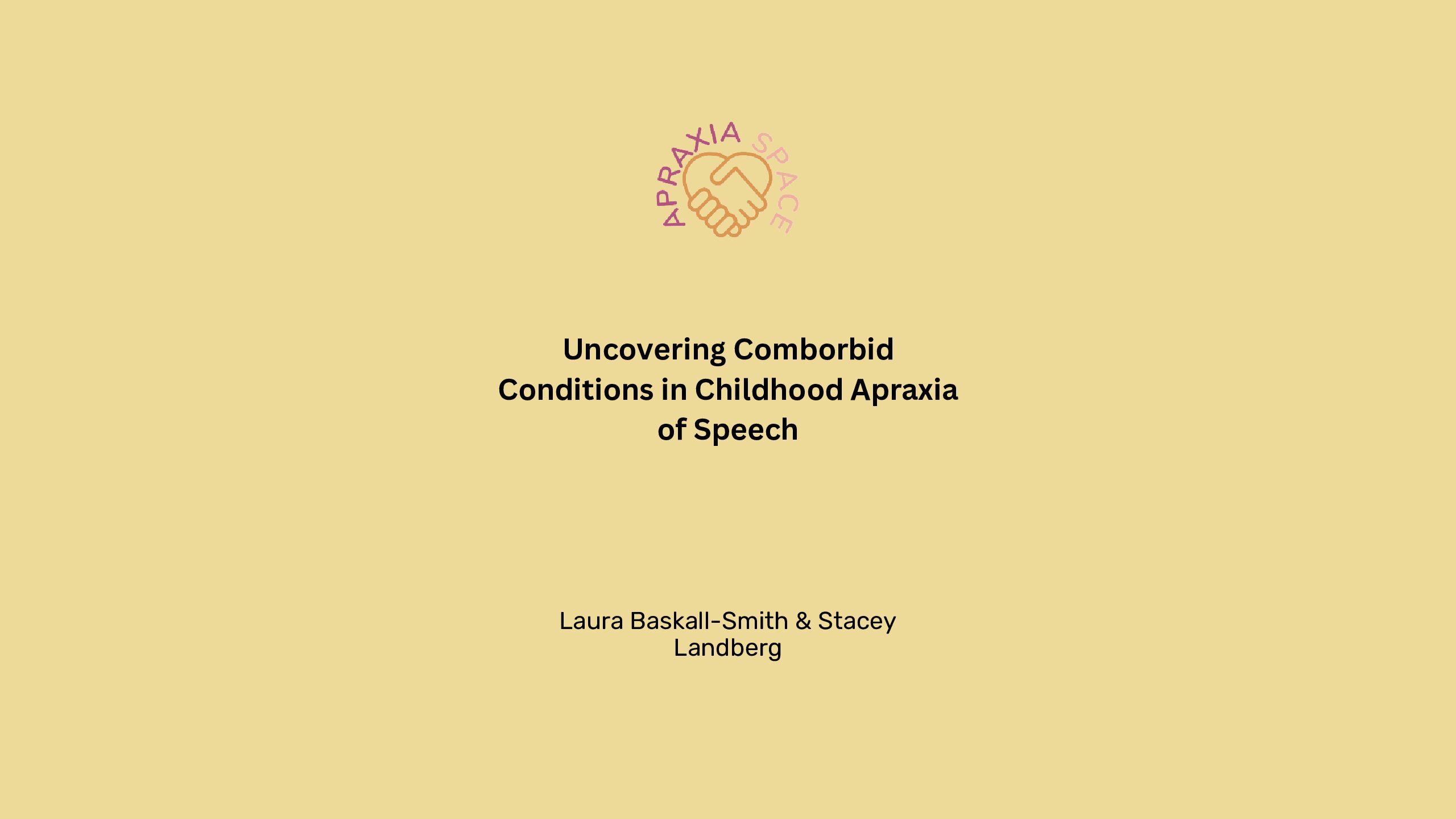 Uncovering Co-morbid Conditions in Childhood Apraxia of Speech
