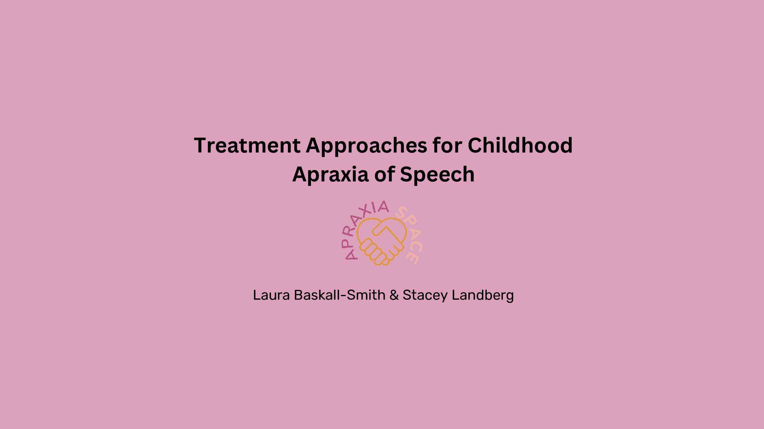Treatment Approaches for Childhood Apraxia of Speech