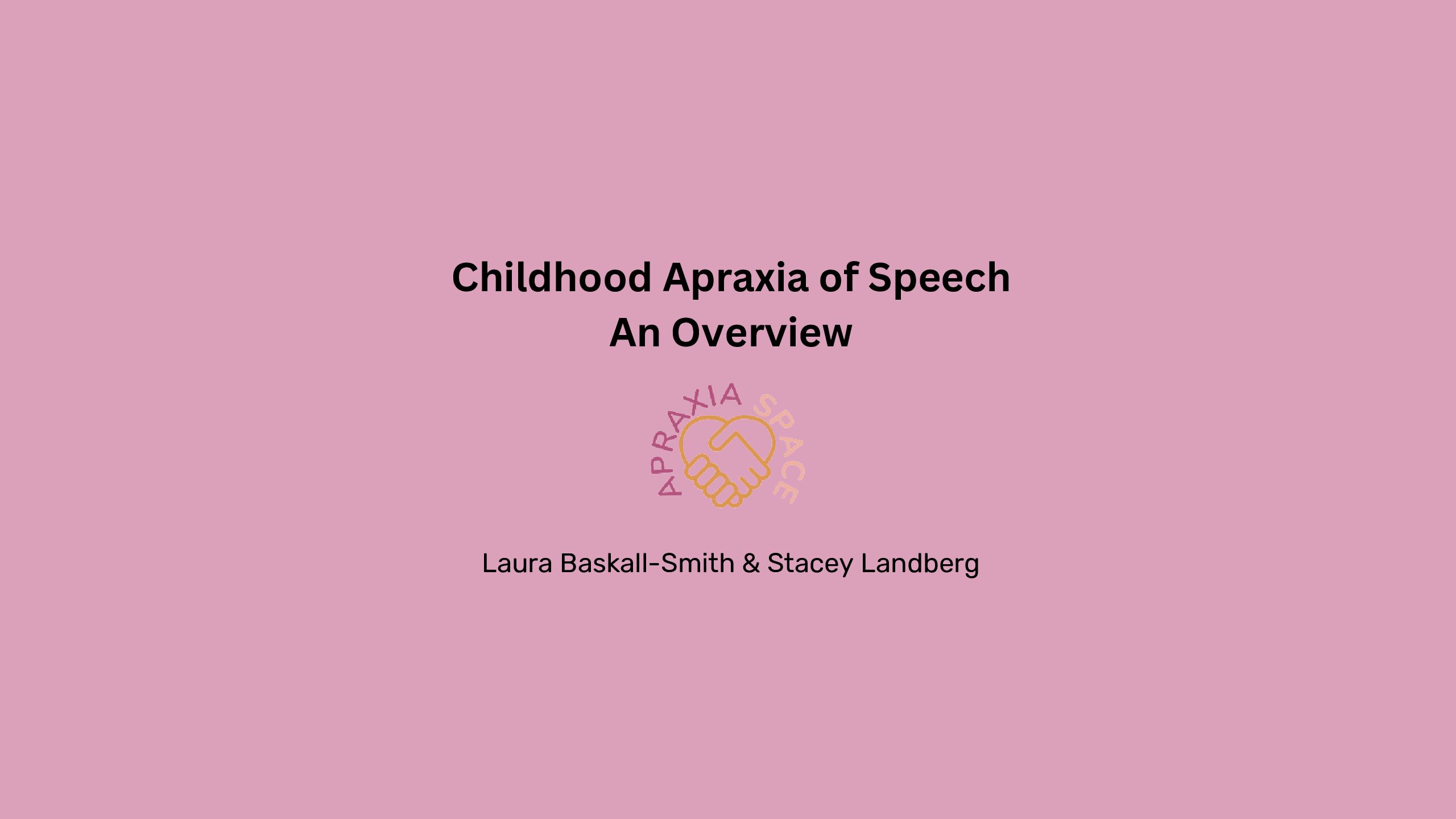 Childhood Apraxia of Speech: An Overview